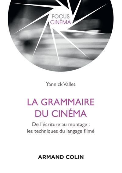 Vallet Yannick - La grammaire du cinéma Vallet Yannick - La grammaire du cinéma